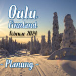 We are flying to Oulu in Finland – Planning