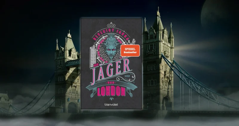 Der Jäger von London von Benedict Jacka