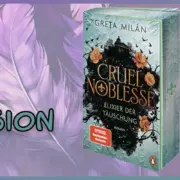 Cruel Noblesse: Elixier der Täuschung von Greta Milán – Rezension