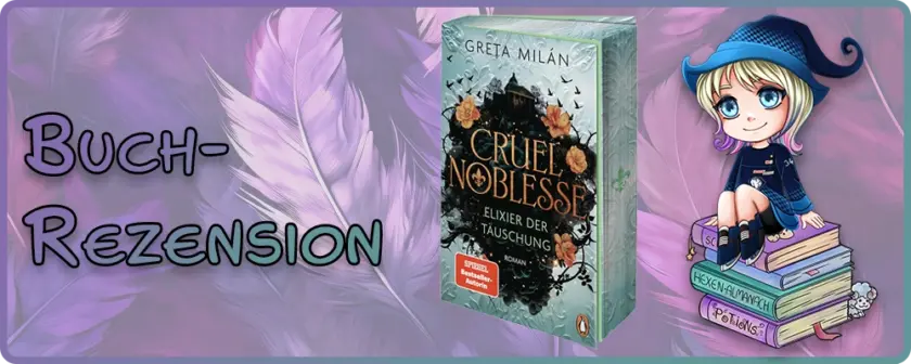 rezension cruel noblesse elixier der täuschung