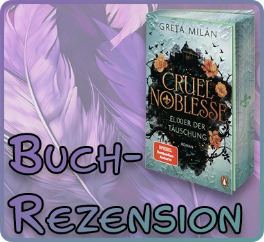 rezension cruel noblesse elixier der täuschung
