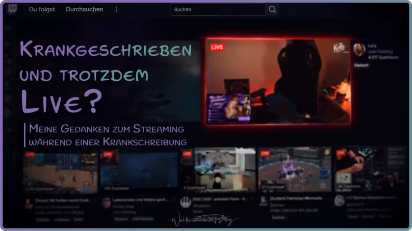 Twitch streamen trotz Krankschreibung