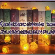 Rezensionsexemplare als Werbung kennzeichnen: Was gilt für Buchblogs?