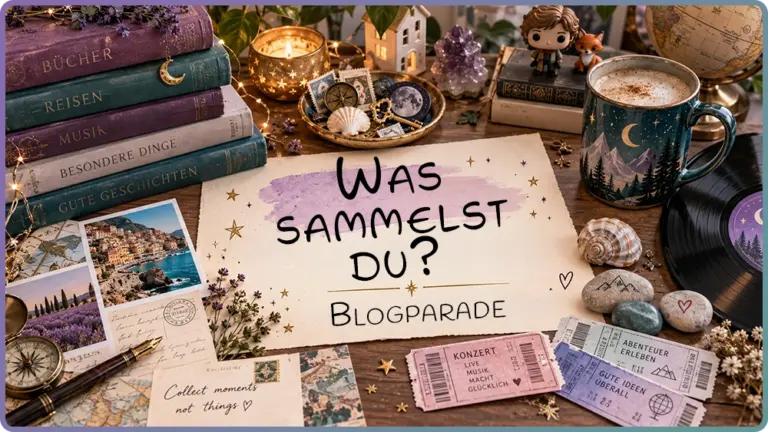 Blogparade: Was sammelst du? Zeig uns deine besondere Sammlung!